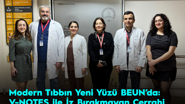 Modern Tıbbın Yeni Yüzü BEUN’da: V-NOTES ile İz Bırakmayan Cerrahi
