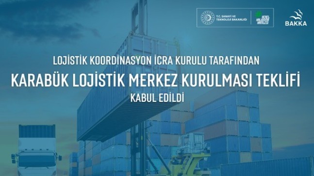 Karabük Lojistik Merkezi Teklifi Kurul Tarafından Kabul Edildi