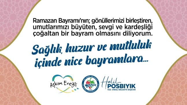 Başkan Posbıyık’tan Ramazan Bayramı Mesajı