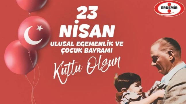Erdemir’den 23 Nisan Mesajı