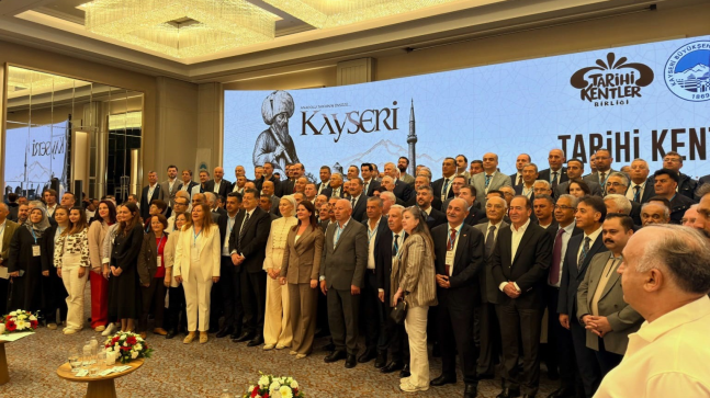 TARİHİ KENTLER BİRLİĞİ KAYSERİ’DE TOPLANDI
