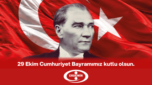 Erdemir 29 Ekim Cumhuriyet Bayramı Mesajı