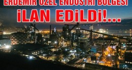 ERDEMİR ÖZEL ENDÜSTRİ BÖLGESİ İLAN EDİLDİ!….