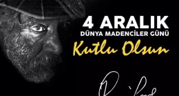 4 Aralık Dünya Madenciler Günü