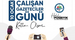BAŞKAN POSBIYIK, GAZETECİLER GÜNÜ’NÜ KUTLADI
