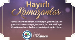 Başkan Posbıyık Ramazan Ayı Kutlama Mesajı