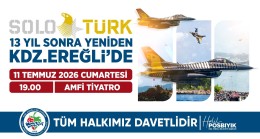SOLOTÜRK 13 yıl sonra yeniden Ereğli semalarında olacak.