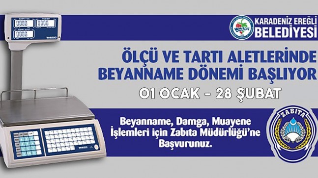 ÖLÇÜ VE TARTI ALETLERİNDE BEYANNAME DÖNEMİ BAŞLADI