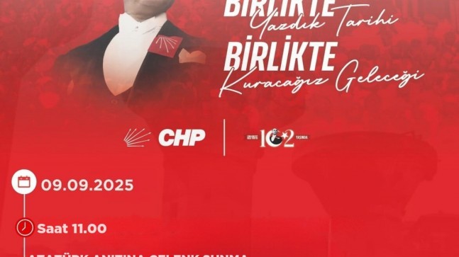 CHP’nin 102 ci Kuruluşu Anıtparkta Bugün Saat 11 de Törenlerle kutlanacak