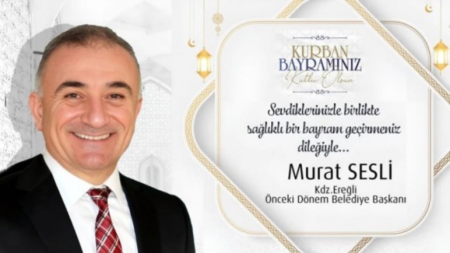 Başkan Murat Sesli Tüm Ereğli Halkının Kurban Bayramını Kutladı