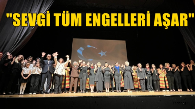 “İŞARET DİLİ İLE TÜRKÜLER” KONSERİNDE ANLAMLI MESAJ!