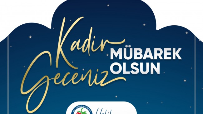 Başkan Posbıyık’ın Kadır Gecesi Mesajı