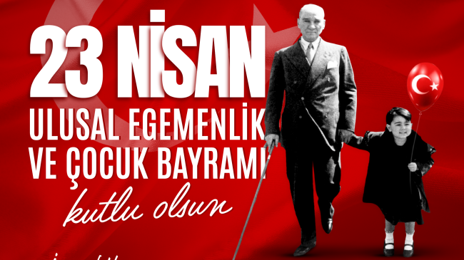 Rektör Özölçer’den 23 Nisan Ulusal Egemenlik ve Çocuk Bayramı Mesajı
