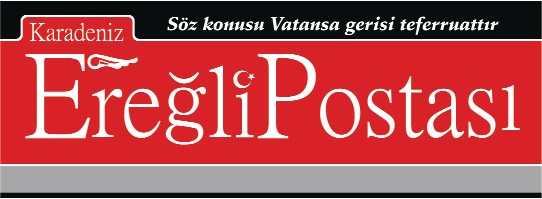 KDZ Ereğli Postası - Söz Konusu Vatansa Gerisi Teferruattır.